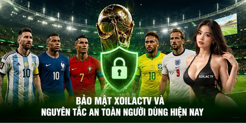 Bảo mật XoilacTV