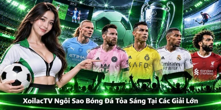 XoilacTV ngôi sao bóng đá